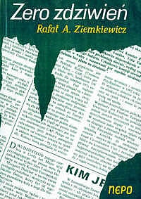 Okładka: Rafał A. Ziemkiewicz - Zero zdziwień