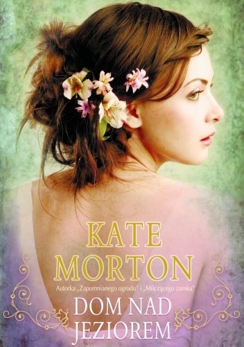 Okładka: Kate Morton - Dom nad jeziorem