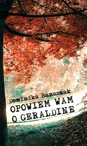 Okładka: Dominika Banaszak - Opowiem wam o Geraldine
