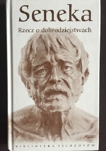 Okładka: Lucius Annaeus Seneca (Seneka) - Rzecz o dobrodziejstwach