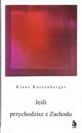 Okładka: Klaus Katzenberger - Jeśli przychodzisz z Zachodu