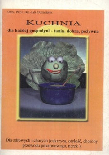 Okładka: Jan Zazgornik - Kuchnia dla każdej gospodyni - tania, dobra, pożywna