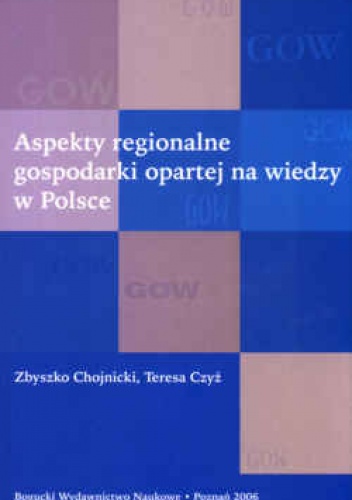 Okładka: zbyszko Chojnicki - Aspekty regionalne gospodarki opartej na wiedzy w Polsce