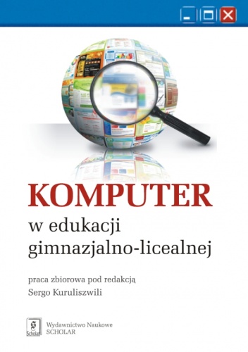 Okładka: Sergo Kuruliszwili - Komputer w edukacji gimnazjalno-licealnej