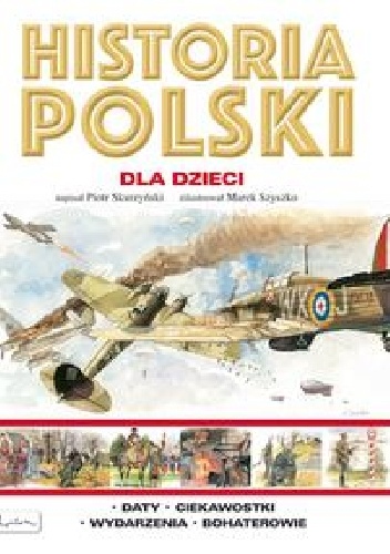 Piotr Skurzyński - Historia Polski dla dzieci