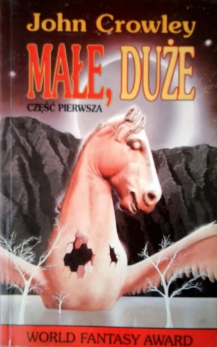 Okładka: John Crowley - Małe, duże (cz. I)