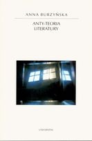 Okładka: Anna Burzyńska - Anty-teoria literatury