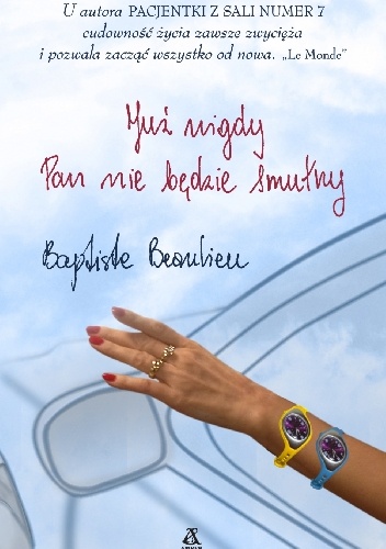 Okładka: Baptiste Beaulieu - Już nigdy Pan nie będzie smutny
