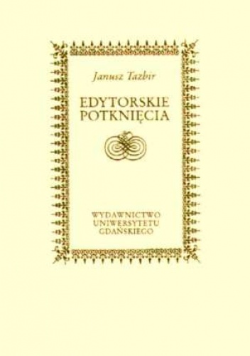 Okładka: Janusz Tazbir - Edytorskie potknięcia
