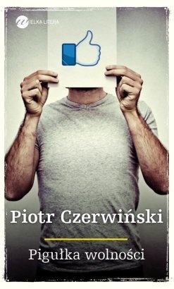 Okładka: Piotr Czerwiński - Pigułka wolności