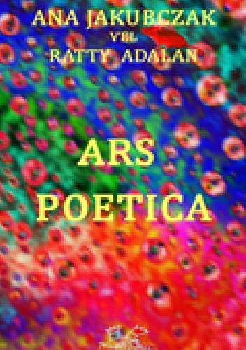 Okładka: Ana Jakubczak - Ars Poetica