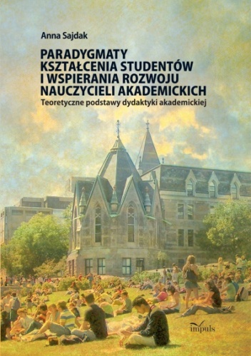 Okładka: Anna Sajdak - Paradygmaty kształcenia studentów i wspierania rozwoju nauczycieli akademickich