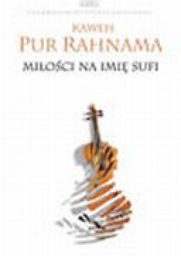 Okładka: Kaweh Pur Rahnama - Miłości na imię Sufi