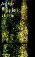 Okładka: Paul Auster - Wiążąc koniec z końcem