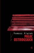 Okładka: Tomasz Piątek - Pałac Ostrogskich