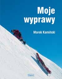 Okładka: Marek Kamiński - Moje wyprawy
