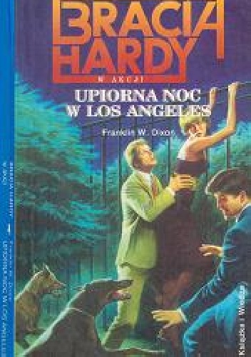 Okładka: Franklin W. Dixon - Bracia Hardy. Upiorna noc w Los Angeles