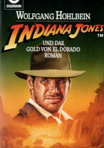 Okładka: Wolfgang Hohlbein - Indiana Jones und das Gold von El Dorado