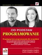 Okładka: Adrian Kingsley-Hughes - Programowanie. Od podstaw