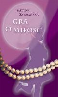 Okładka: Justyna Szymańska - Gra o miłość