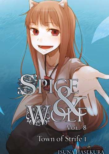 Okładka: Isuna Hasekura - Spice and Wolf (novel) vol. 8