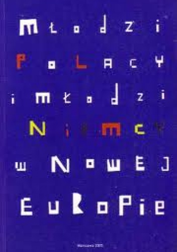 Okładka: Krzysztof Koseła - Młodzi Polacy i młodzi Niemcy w nowej Europie