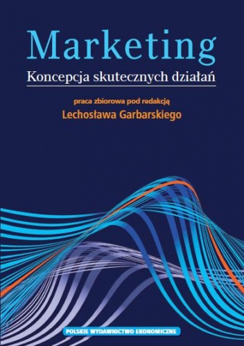 Okładka:  praca zbiorowa - Marketing - Koncepcja skutecznych działań