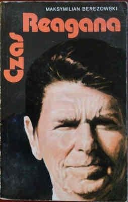 Okładka: Maksymilian Berezowski - Czas Reagana