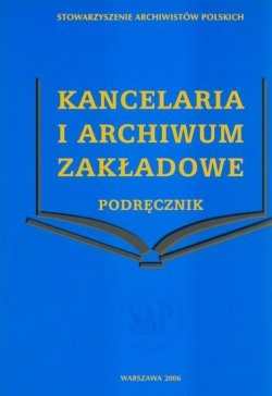 Okładka: Zbigniew Pustuła - Kancelaria i archiwum zakładowe. Podręcznik