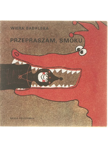 Okładka: Wiera Badalska - Przepraszam, smoku