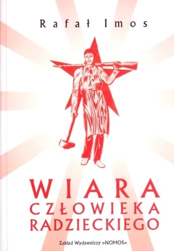 Okładka: Rafał Imos - Wiara człowieka radzieckiego