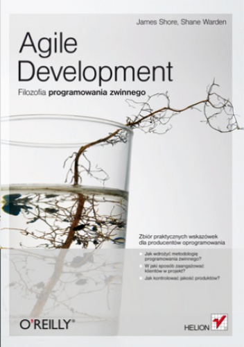 Okładka: Shane Warden - Agile Development. Filozofia programowania zwinnego
