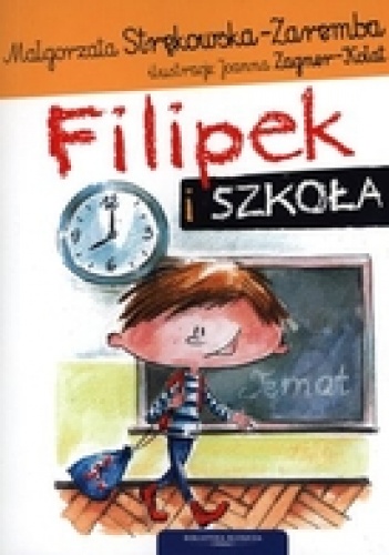 Okładka: Małgorzata Strękowska-Zaremba - Filipek i szkoła