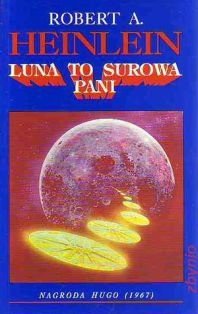Okładka: Robert A. Heinlein - Luna to surowa pani