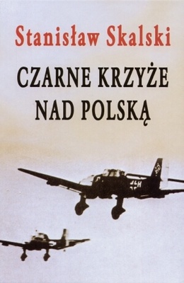 Okładka: Stanisław Skalski - Czarne krzyże nad Polską