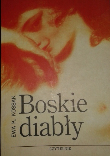 Okładka: Ewa K. Kossak - Boskie diabły
