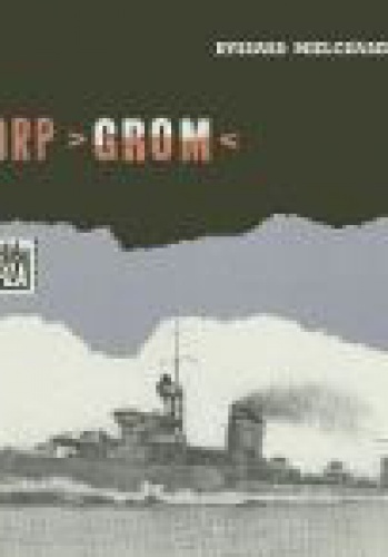Okładka: Ryszard Mielczarek - ORP "Grom"