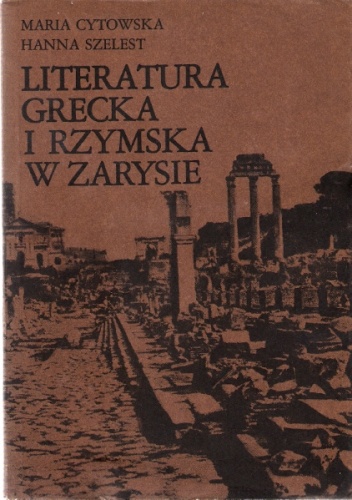 Okładka: Maria Cytowska - Literatura grecka i rzymska w zarysie