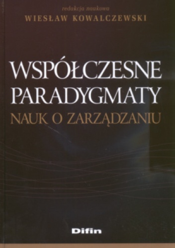 Okładka: Wiesław Kowalczewski - Współczesne paradygmaty nauk o zarządzaniu