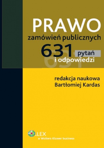 Okładka: Bartłomiej Kardas - Prawo zamówień publicznych. 631 pytań i odpowiedzi