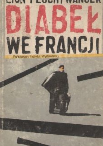 Okładka: Lion Feuchtwanger - Diabeł we Francji: Przeżycia