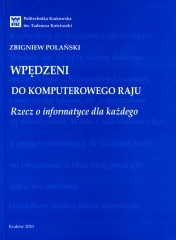 Okładka: zbigniew Polański - Wpędzeni do komputerowego raju. Rzecz o informatyce dla każdego.