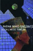 Okładka: Alvin Toffler - Budowa nowej cywilizacji. Polityka trzeciej fali