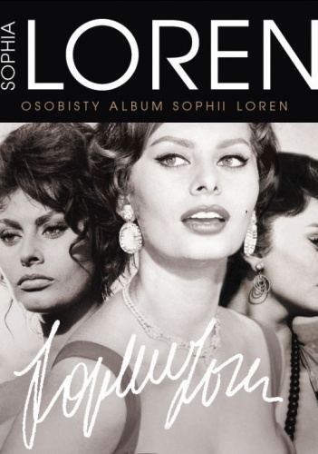 Okładka: Hillary Gayner - Sophia Loren. Osobisty album Sophii Loren
