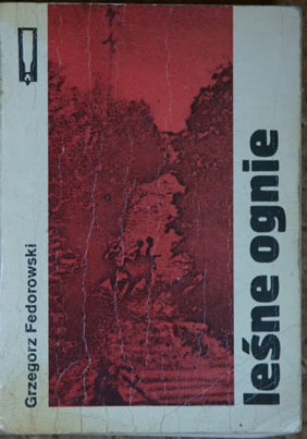Okładka: Grzegorz Fedorowski - Leśne ognie