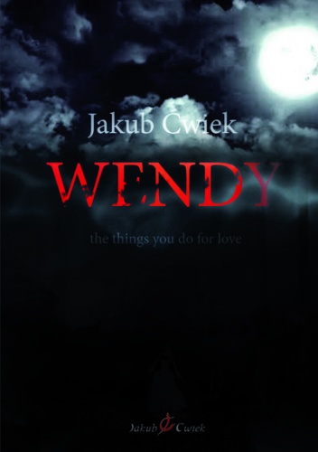 Okładka: Jakub Ćwiek - Wendy