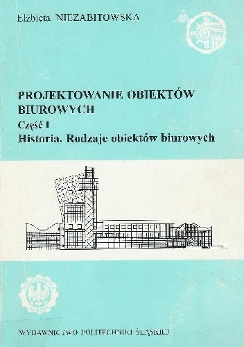Okładka: Elżbieta Niezabitowska - Projektowanie obiektów biurowych Część I