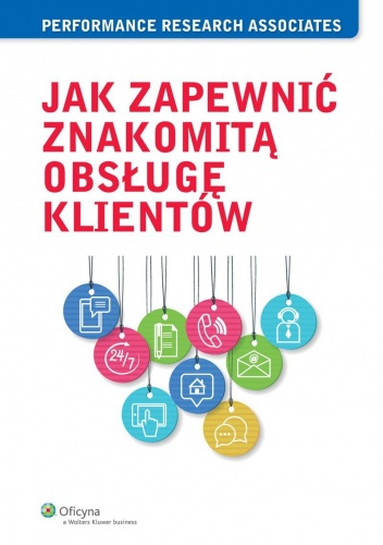 Okładka:  praca zbiorowa - Jak zapewnić znakomitą obsługę klientów