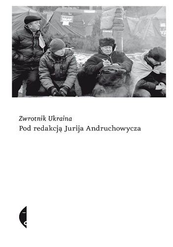 Okładka: Jurij Andruchowycz - Zwrotnik Ukraina