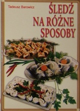 Okładka: Tadeusz Barowicz - Śledź na różne sposoby